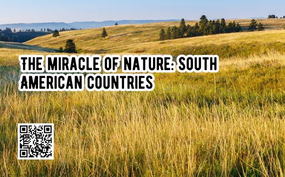 Nature`s Miracle: Countries of South America